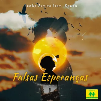 Falsas Esperanças by Bomba Activa