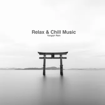 Yangqin Rain by Relax & Chill Music