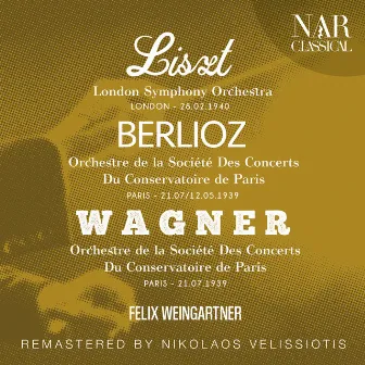 LISZT; WAGNER; BERLIOZ by Felix Weingartner