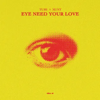 Eye Need Your Luv by Turi