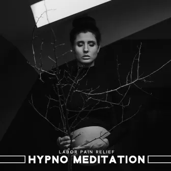 Labor Pain Relief: Hypno Meditation by Hypnobirthing Oasis