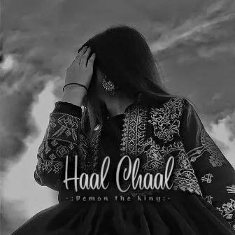 Haal Chaal (slowed) by DEMON THE KING