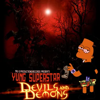 Devils and Demons by Yung Superstar