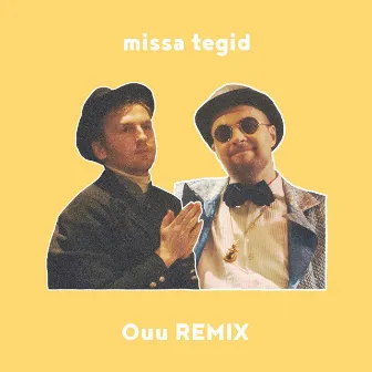 missa tegid (Ouu Remix) by Ouu