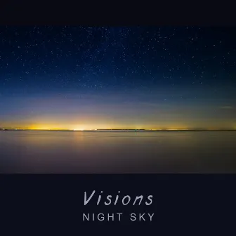 Visions by Night Sky