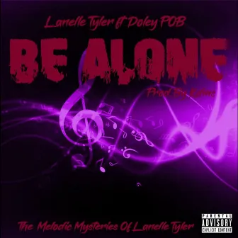 Be Alone by Lanelle Tyler