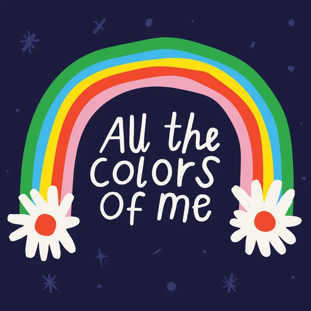 All the Colors of Me