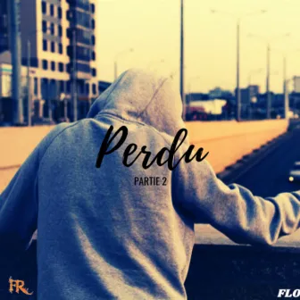 Perdu (Pt.2) by Flo