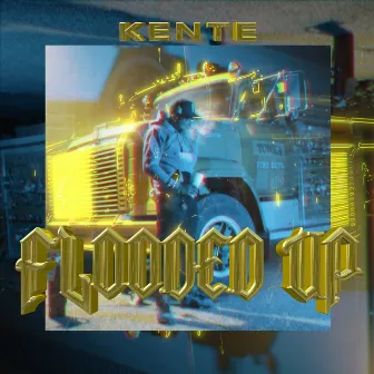 Flooded Up by Kente