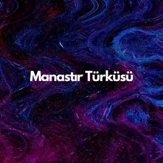 Manastır Türküsü by Salih Korkut Peker