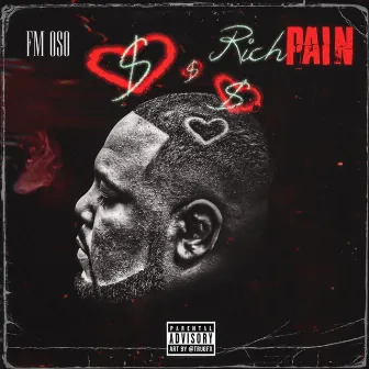 Rich Pain by Fm Oso