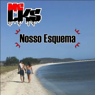 Nosso Esquema by MC LKS