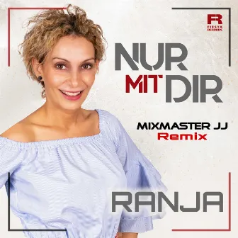 Nur mit Dir (Mixmaster JJ Remix) by Mixmaster JJ