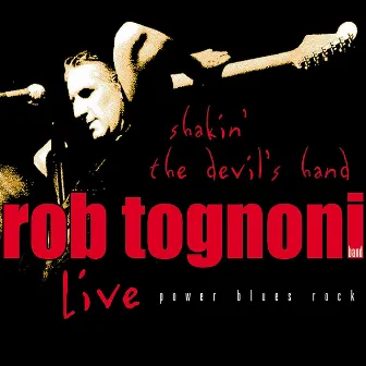 Shakin' the Devil's Band by Rob Tognoni