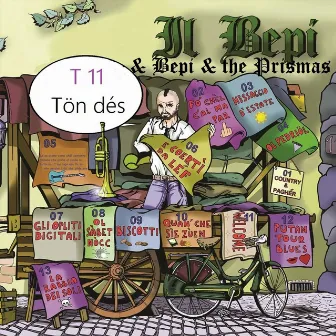 T11 (Tön dés) by Il Bepi