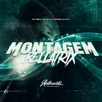 Montagem Bellatrix by DJ FK7