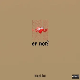 Love Me or Not? by Nazzy