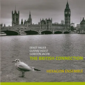 Pauer & Holst & Jacob: The British Connection by Hexagon Ensemble