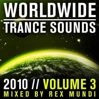 Worldwide Trance Sounds 2010, Vol. 3 by Rex Mundi