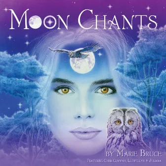 Moon Chants by Marie Bruce