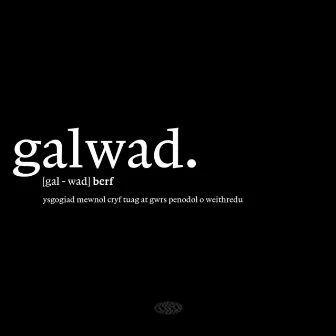 Galwad. by Dom James