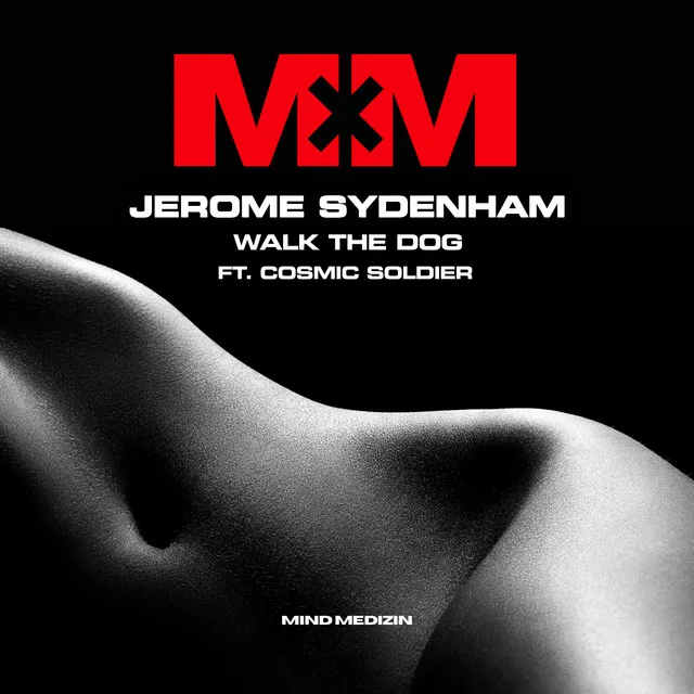 Walk the Dog ft. Cosmic Soldier - Jerome Sydenham Remix