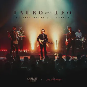 Tauro Con Leo (En Vivo Desde El Lunario) by Charlie Rodd