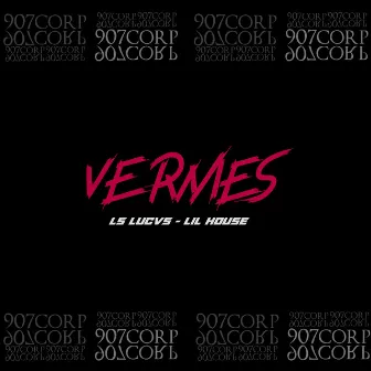 Vermes by 907corp