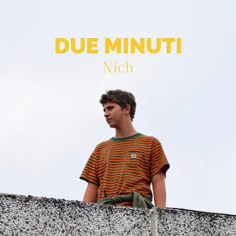 DUE MINUTI by Nich