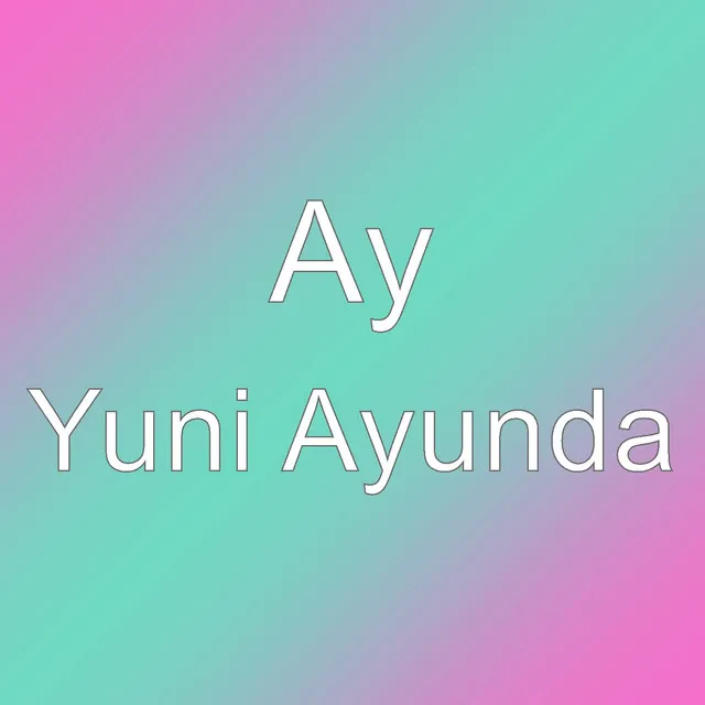 Yuni Ayunda