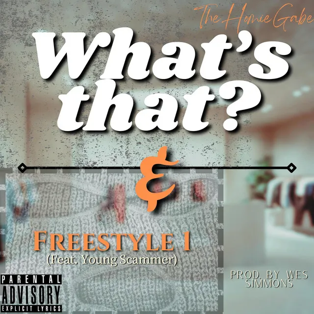 What's that/ Freestyle 1