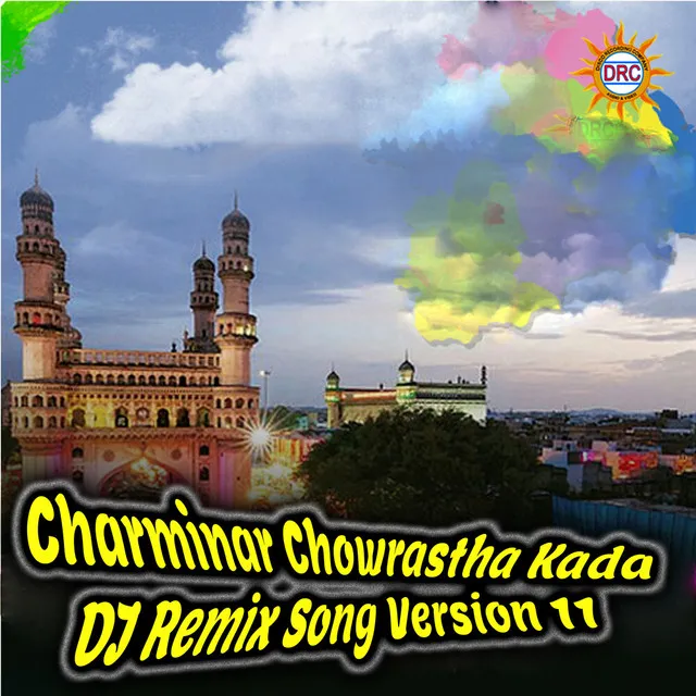 Charminar Chowrastha Kada (DJ Remix Song Version 11)