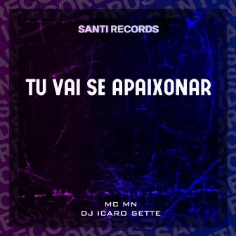 Tu Vai Se Apaixonar by DJ Icaro Sette