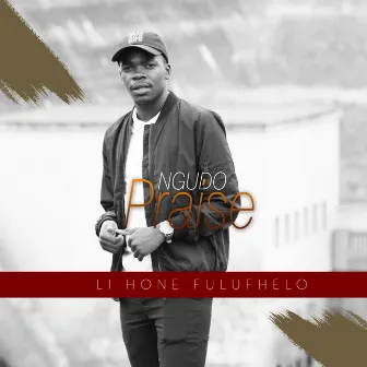 Lihone Fulufhelo by Ngudo Praise