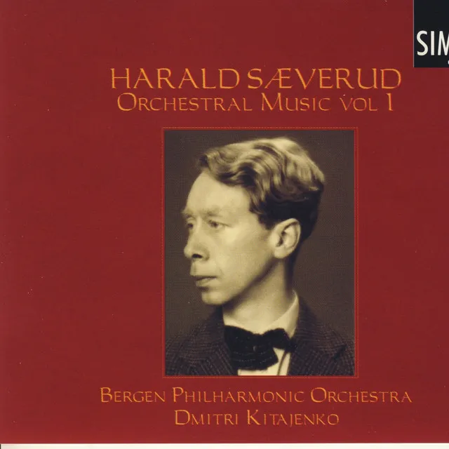 Harald Sæverud: Orchestral Music Vol. 1