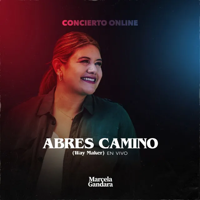 Abres Camino (Way Maker) - En Vivo