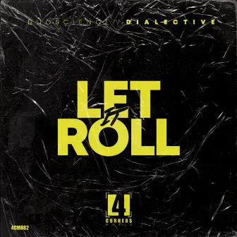 Let It Roll Ep (Original) by Dialective