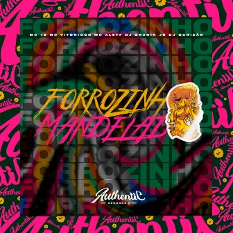 Forrozinho Mandelado by mc 12