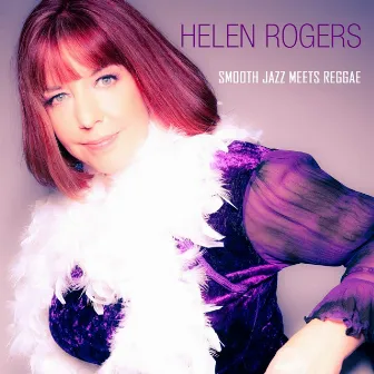 Smooth Jazz meets Reggae (Remastered 2023) by Helen Rogers