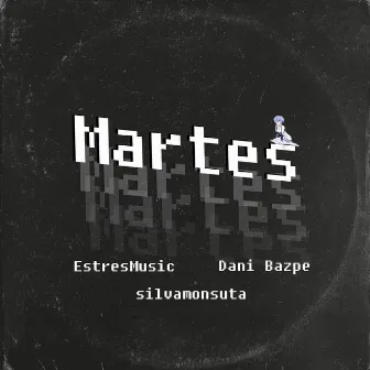 Martes by Dani Bazpe