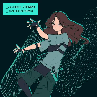 Tempo (Dangeon Remix) by Yandrel