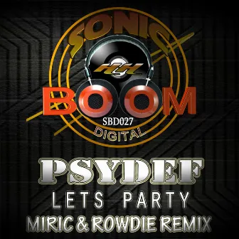 Lets Party (Miric & Rowdie Remix) by Psydef