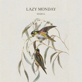 Lazy Monday by Mabell