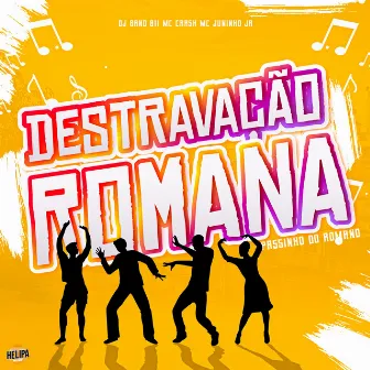 Destravação Romana - Passinho do Romano by DJ BAND 011