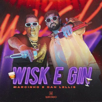 Wisk e Gin by Marcinho