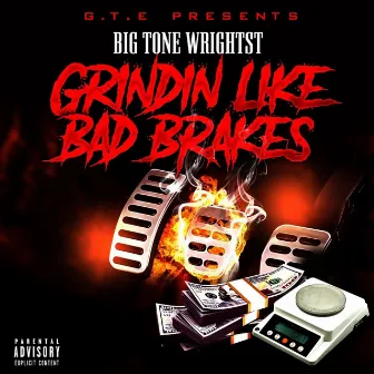 Grindin Like Bad Brakes (EP) by Big Tone WrightSt