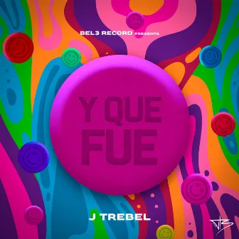 Y Que fue? by J Trebel