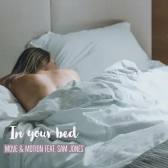 In Your Bed by Move