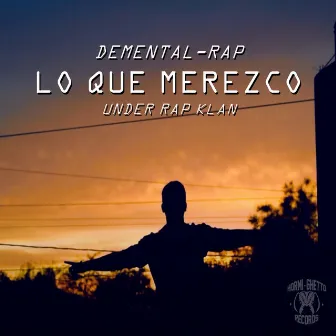 Lo Que Merezco by Under Rap Klan