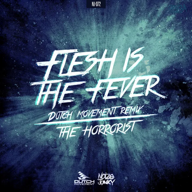 Flesh Is The Fever (Dutch Movement Remix)